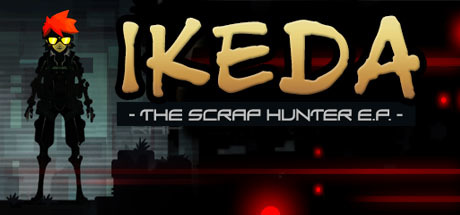 免费获取 Steam 游戏 Ikeda : The Scrap Hunter E.P.[Windows]