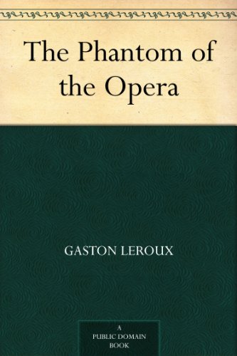 免费获取 Kindle 电子书 The Phantom of the Opera 歌剧魅影[Kindle][$3.99→0]