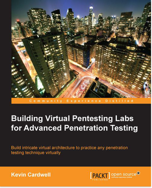免费获取电子书 Building Virtual Pentesting Labs for Advanced Penetration Testing[$35.99→0]