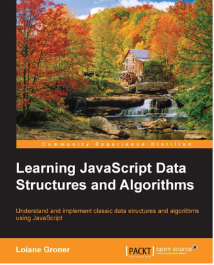 免费获取电子书 Learning JavaScript Data Structures and Algorithms[$26.99→0]