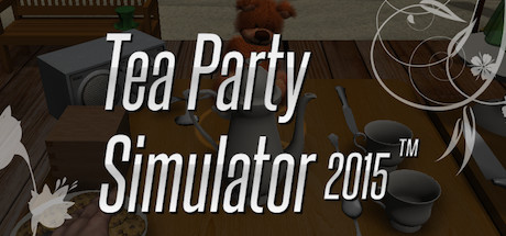 免费获取 Steam 游戏 Tea Party Simulator 2015 真实模拟下午茶 2015[PC、Mac、Linux]丨反斗限免