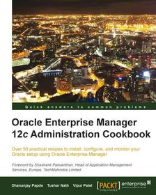 免费获取电子书 Oracle Enterprise Manager 12c Administration Cookbook[$29.99→0]丨反斗限免