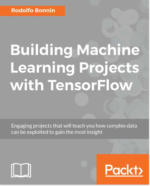 免费获取电子书 Building Machine Learning Projects with TensorFlow[$43.99→0]