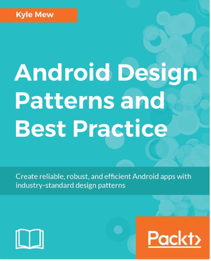 免费获取电子书 Android Design Patterns and Best Practice[$35.99→0]