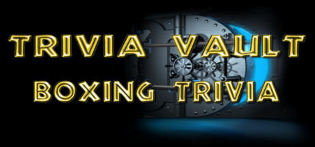 免费获取 Steam 游戏 Trivia Vault: Boxing Trivia[Windows][￥70→0]
