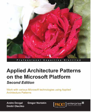 免费获取电子书 Applied Architecture Patterns on the Microsoft Platform (Second Edition)[$35.99→0]