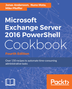 免费获取电子书 Microsoft Exchange Server 2016 PowerShell Cookbook - Fourth Edition[$47.99→0]