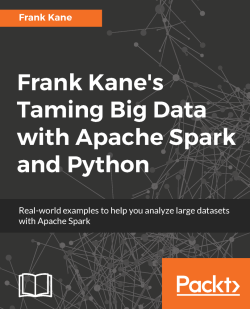 免费获取电子书 Frank Kane's Taming Big Data with Apache Spark and Python[$31.99→0]
