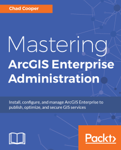 免费获取电子书 Mastering ArcGIS Enterprise Administration[$32.99→0]