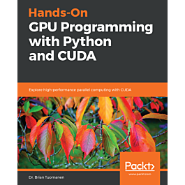 免费获取电子书 Hands-On GPU Programming with Python and CUDA[$35.99→0]