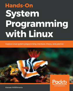 免费获取电子书 Hands-On System Programming with Linux[$27.99→0]