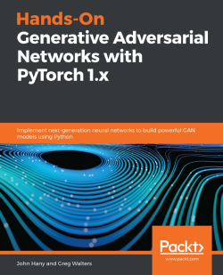 免费获取电子书 Hands-On Generative Adversarial Networks with PyTorch 1.x[$35.99→0]