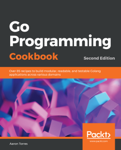免费获取电子书 Go Programming Cookbook - Second Edition[$27.99→0]