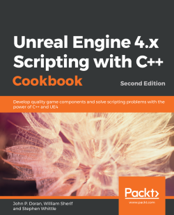 免费获取电子书 Unreal Engine 4.x Scripting with C++ Cookbook - Second Edition[$31.99→0]