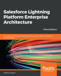 免费获取电子书 Salesforce Lightning Platform Enterprise Architecture - Third Edition[$35.99→0]