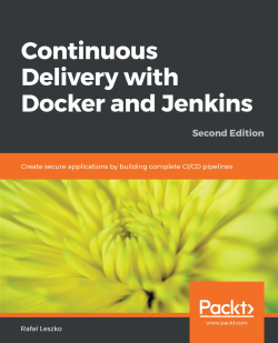 免费获取电子书 Continuous Delivery with Docker and Jenkins - Second Edition[$32.39→0]