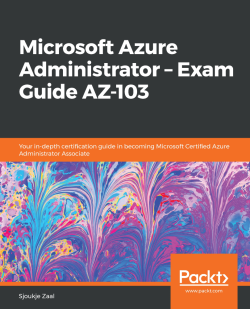 免费获取电子书 Microsoft Azure Administrator – Exam Guide AZ-103[$20.99→0]