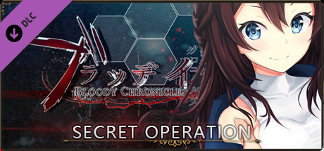 免费获取 Steam 游戏 Bloody Chronicles DLC Secret Operation[Windows、macOS、Linux][￥18→0]