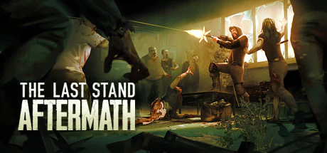 免费获取 Epic 游戏 The Last Stand: Aftermath 最后的战役：劫后余生[Windows][￥75→0]