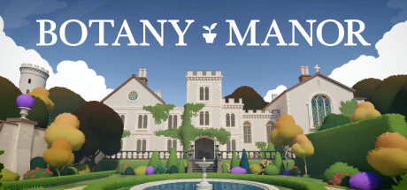 限时免费获取 Epic 游戏 Botany Manor[Windows][¥78→0]-反斗限免