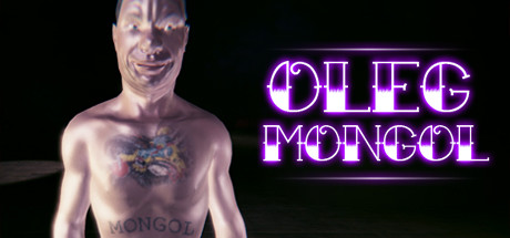 免费获取 Steam 游戏 OLEG MONGOL[Windows][￥15→0]