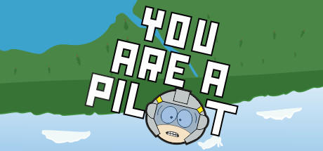 免费获取 Steam 游戏 You Are A Pilot[Windows]