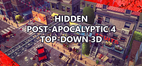 免费获取 Steam 游戏 Hidden Post-Apocalyptic 4 Top-Down 3D[Windows、macOS、Linux]