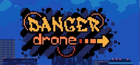 免费获取 Steam 游戏 Danger Drone[Windows]