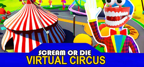 免费获取 Steam 游戏 Scream or Die - Virtual Circus[Windows, macOS, Linux]