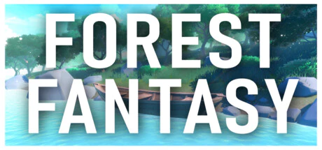 免费获取 Steam 游戏 Forest Fantasy[Windows]