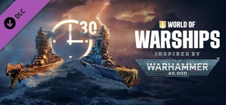 免费获取 Steam 游戏 World of Warships 战舰世界 DLC 《战舰世界》 x 《Warhammer 40,000》 — 入门包[Windows]