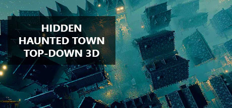 免费获取 Steam 游戏 Hidden Haunted Town Top-Down 3D[Windows、macOS、Linux]