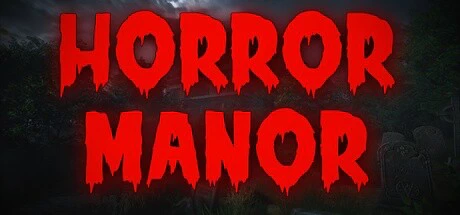 免费获取 Steam 游戏 Horror Manor[Windows]