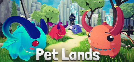 限时免费获取 Steam 游戏 Pet Lands[Windows][¥58→0]-反斗限免