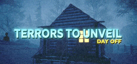 限时免费获取 Steam 游戏 Terrors to Unveil - Day Off[Windows][¥22→0]