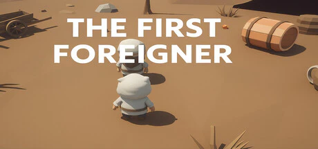 限时免费获取 Steam 游戏 The First Foreigner[Windows]-反斗限免