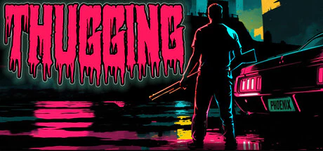 限时免费获取 Steam 游戏 THUGGING[Windows]