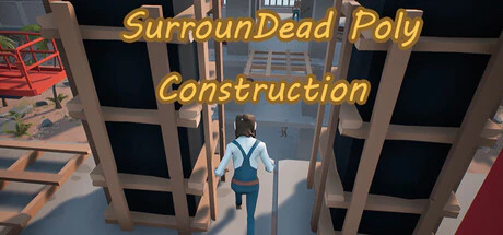 限时免费获取 Steam 游戏 SurrounDead Poly Construction[Windows]