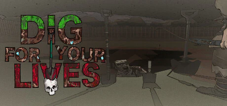 限时免费获取 Steam 游戏 Dig For Your Lives[Windows]