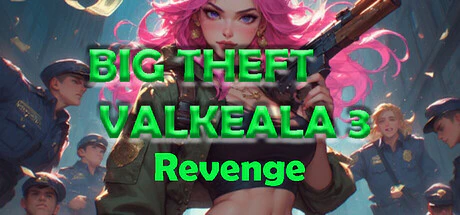 限时免费获取 Steam 游戏 Big Theft Valkeala 3 Revenge[Windows]-反斗限免
