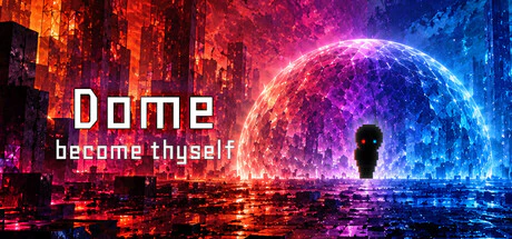 限时免费获取 Steam 游戏 Dome: Become Thyself[Windows]