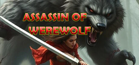 限时免费获取 Steam 游戏 Assassin Of Werewolf[Windows]