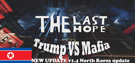 免费获取游戏 The Last Hope: Trump vs Mafia[Windows]