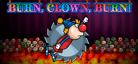 免费获取 Steam 游戏 Burn, Clown, Burn![Windows、macOS]