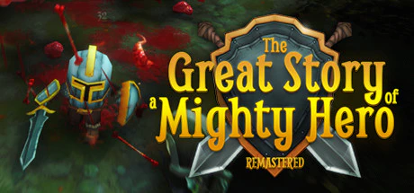 限时免费获取游戏 The Great Story of a Mighty Hero - Remastered[Windows]