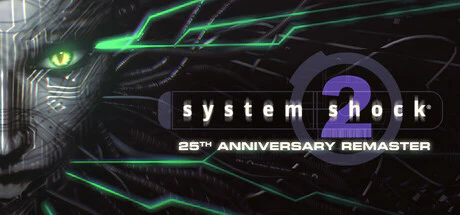 限时免费获取 Epic 游戏 System Shock 2: 25th Anniversary Remaster[Windows][¥93→0]
