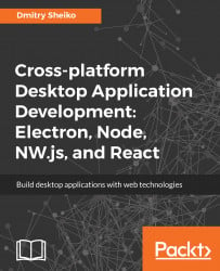 免费获取电子书 Cross-platform Desktop Application Development: Electron, Node, NW.js, and React[$39.99→0]