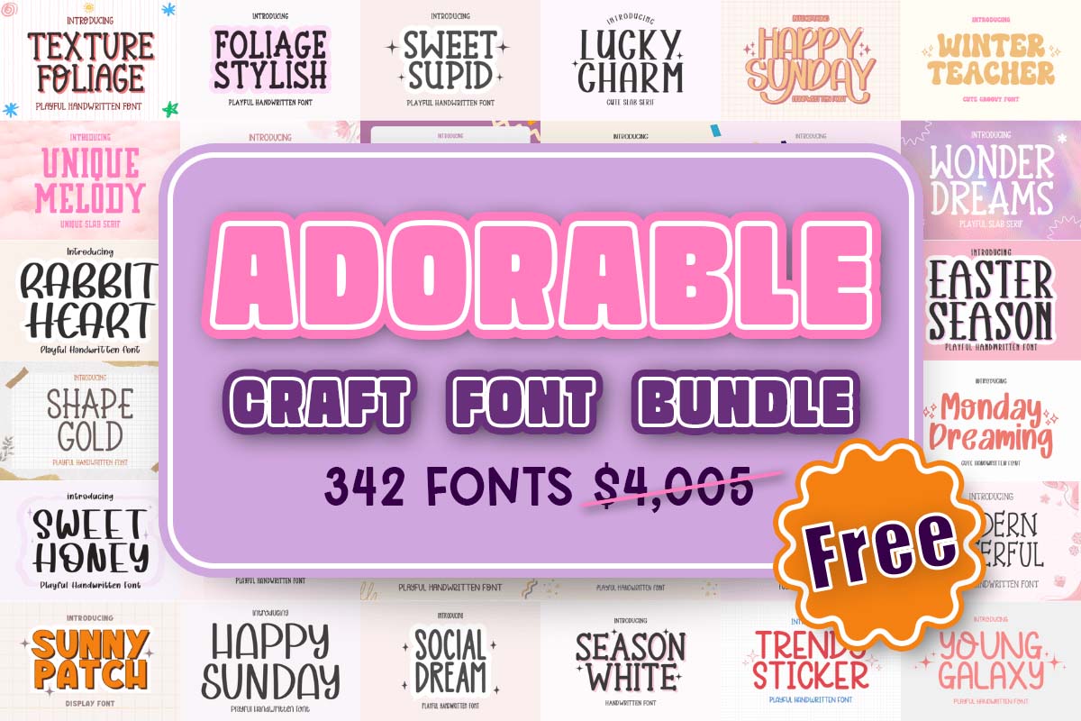 限时免费获取字体包 Adorable Craft Font Bundle[Windows、macOS][$4005→0]