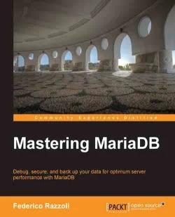 免费获取电子书 Mastering MariaDB[$30.99→0]