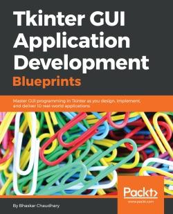 免费获取电子书 Tkinter GUI Application Development Blueprints[$37.99→0]